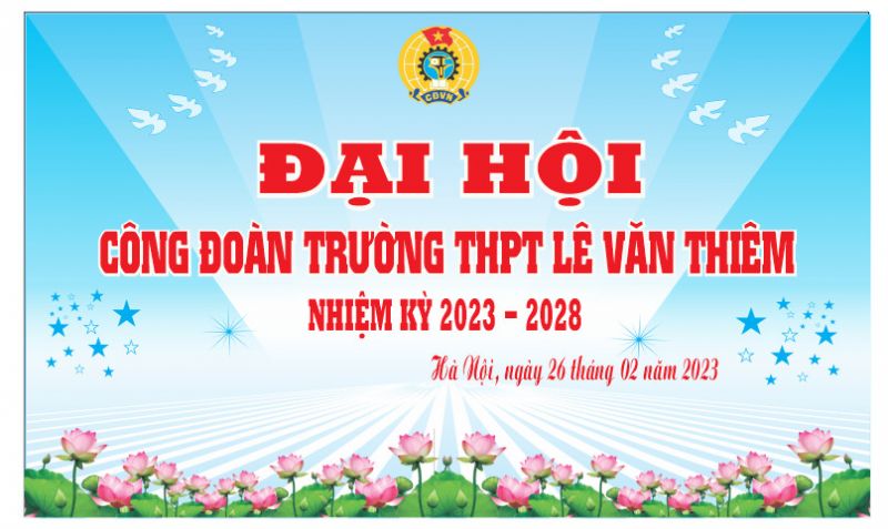 Đại hội Công đoàn Trường THPT Lê Văn Thiêm, nhiệm kỳ 2023 - 2028